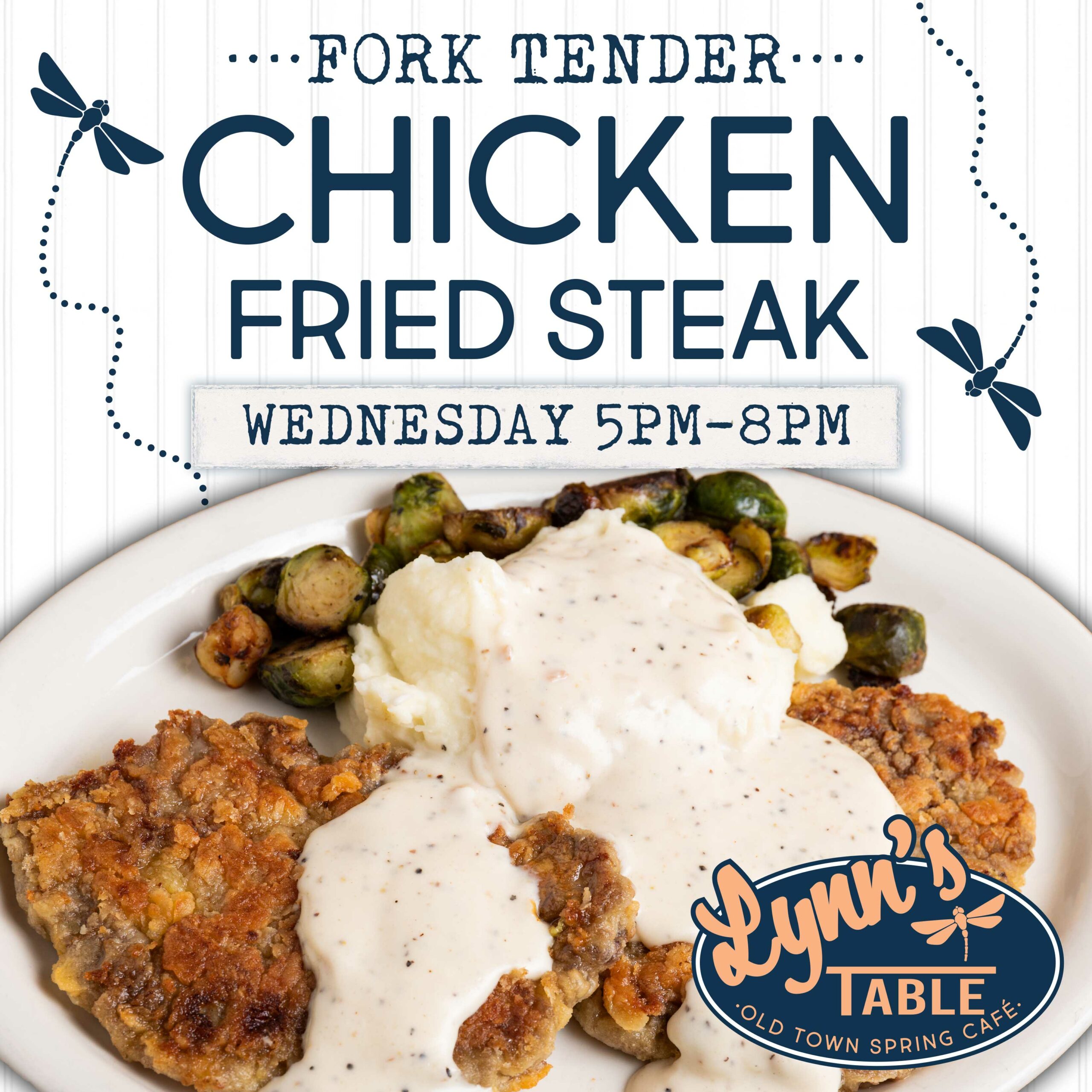Wednesday Special - Fork tender chicken fried steak. 5pm to 8pm