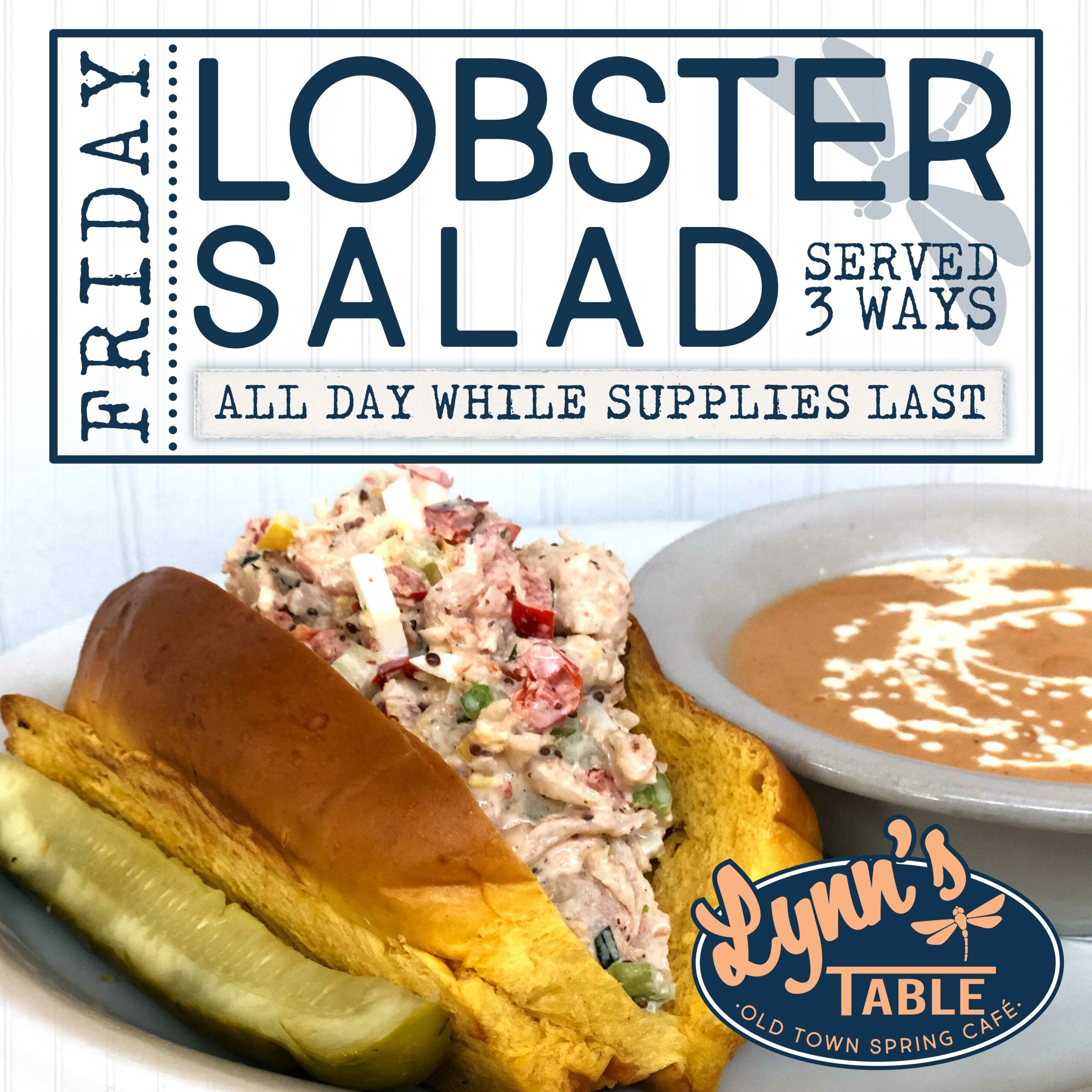 Friday Special - Lobster Salad served 3 different ways. All day while supplies last